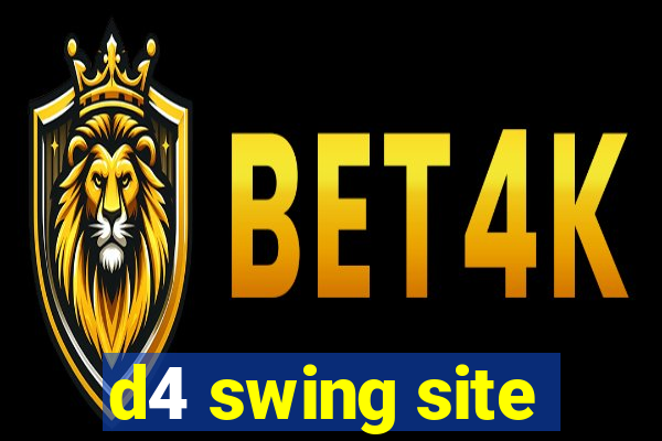 d4 swing site